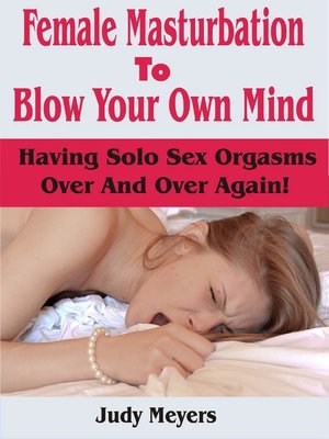 cover image of Female Masturbation to Blow Your Own Mind